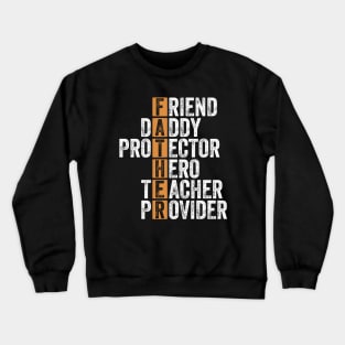 Friend, Daddy, Protector, Hero, Teacher, Provider Crewneck Sweatshirt